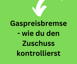 Gaspreis: Gaspreisbremse - So Kontrollierst Du Die Entlastung