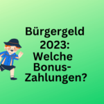 Bürgergeld-Zuschuss 2023: Was für Bonus-Zuwendungen gibt es?