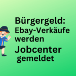 Bürgergeld: Verkäufe bei Kleinanzeigen und eBay werden dem Jobcenter angezeigt