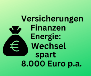 Versicherungen, Finanzen, Energie: Wechsel spart 8.000 Euro im Jahr