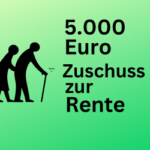 5.000 Euro Renten-Zuschuss – Antragsfrist endet bald