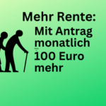 Mehr Rente: Beantragung bringt monatlich 100 Euro obendrauf
