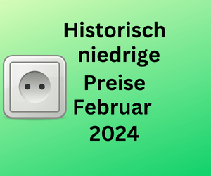 Historisch billige Strompreise im Februar 2024