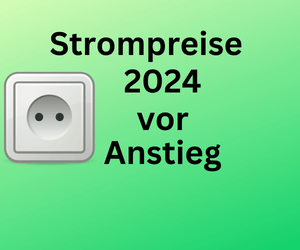 Strompreise 2024 in Deutschland vor weiterer Steigerung