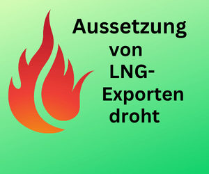 Gasmarkt rotiert aufgrund US-Urteil: Einstellung von Flüssiggas-Exporten in Sicht