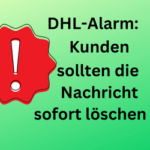 DHL-Alarm: Diese Nachricht gehört SOFORT in den SPAM-Ordner