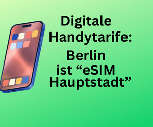 Digitale Handytarife Berlin ist eSIM Haptstadt