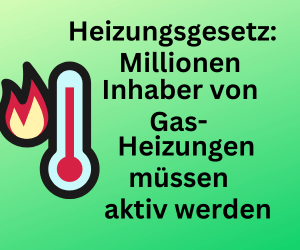 Neues Heizungsgesetz: Millionen Inhaber von Gas-Heizungen müssen tätig werden